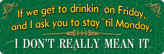 “If We Get To Drinkin!!” Funny Metal Sign – Rustic Bar & Man Cave Wall Décor | Vintage Steel Plaque IWGAC