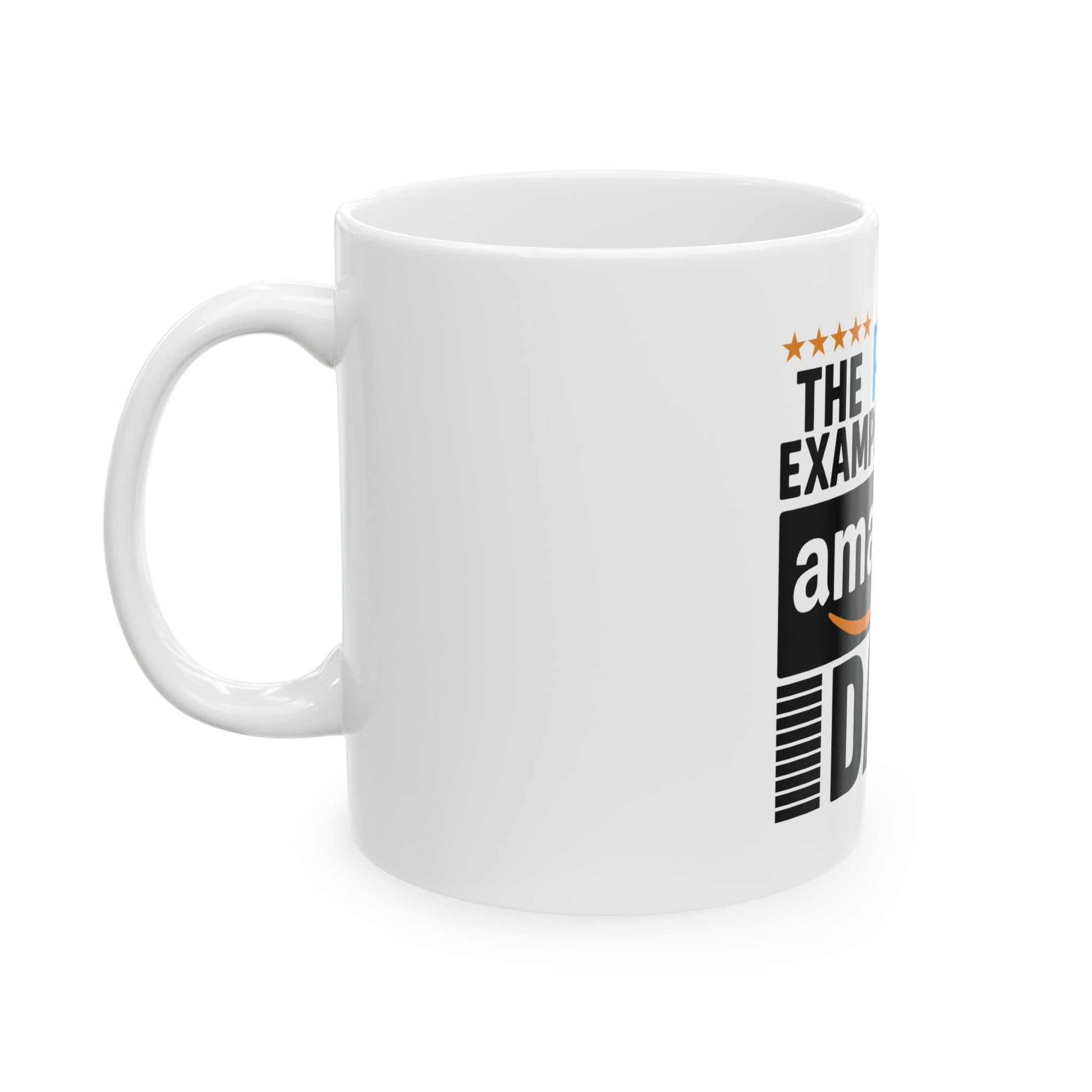 Amazing Ceramic Mug For Dad — “The Prime Example of an Amazing Dad” Coffee Cup (11oz/15oz) - EverCharm Gifts